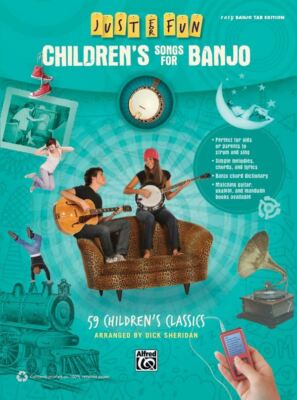 Just for Fun: Children's Songs for Banjo Banjo Children Easy Banj