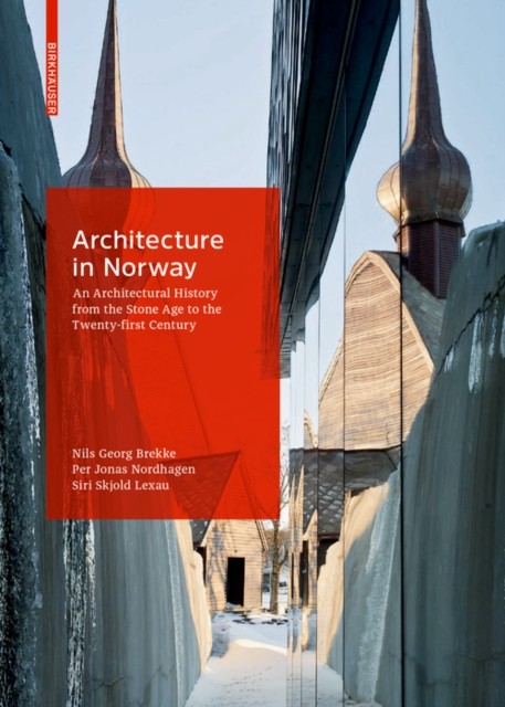 Architecture in Norway: An Architectural History  by Siri Skjold Lexau HARDBACK