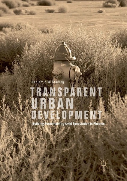Transparent Urban Development Benjamin W. Stanley Taschenbuch Xvii Englisch 2018-image