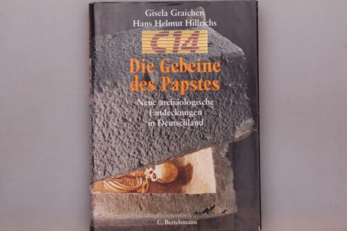 159183 C 14 - DIE GEBEINE DES PAPSTES archäolog Entdeckungen in Deutschland HC - Bild 1 von 1