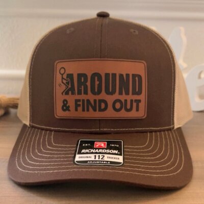 F Around And Find Out Leather Patch Hat Brown