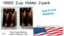 2-Pack  2-up  18500   Lifepo4 / Li-ion    Battery Holder  Free Shipping