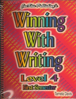 Winning With Writing, Level 4, First Semester - spiral_bound Tamela Davis