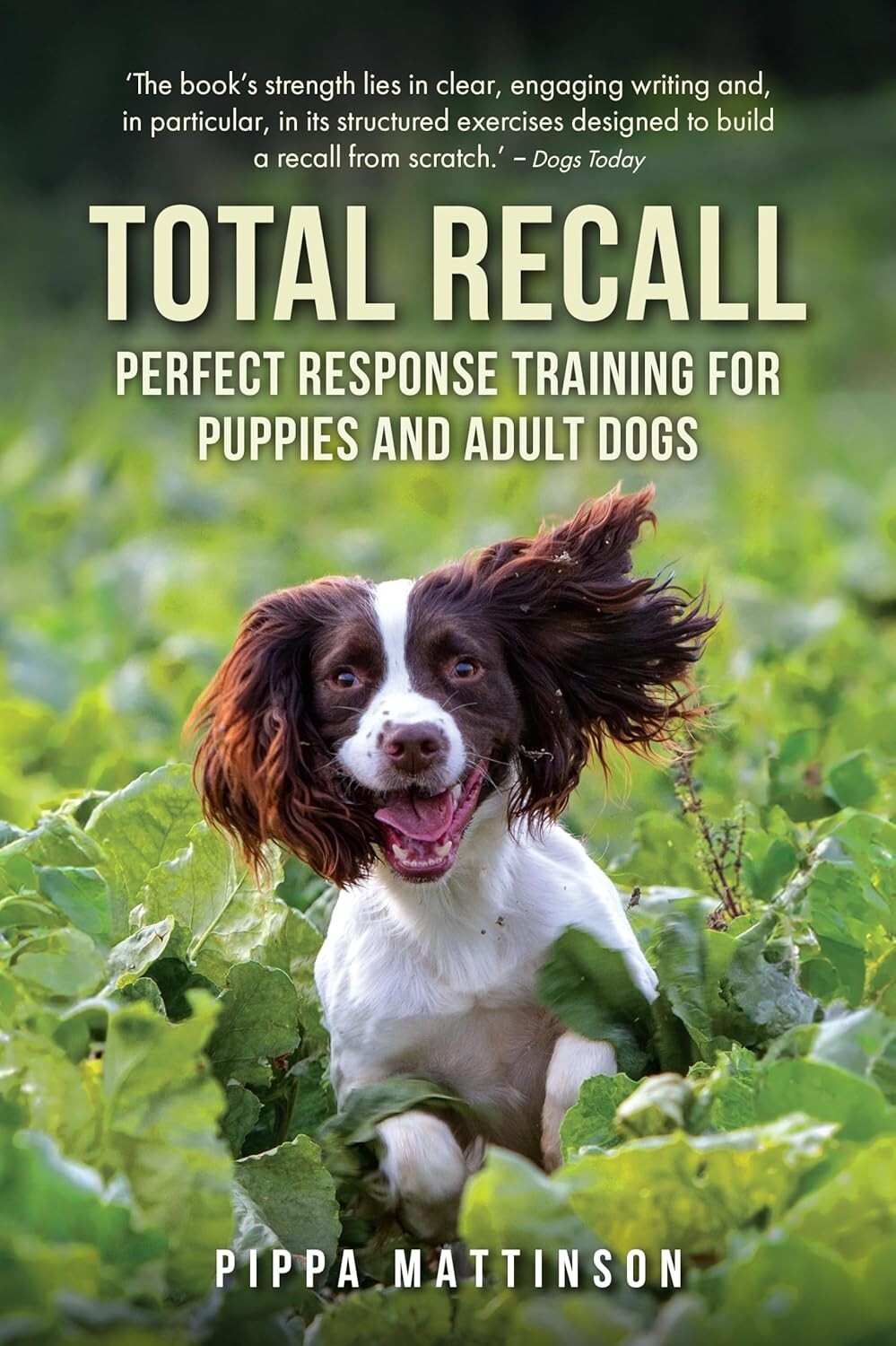 Total Recall Perfect Response Training for Puppies and Adult By Pippa Mattinson