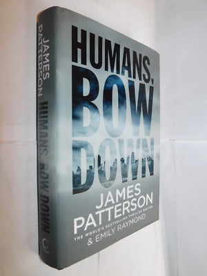 Humans, Bow Down by James Patterson hardback young adult dystopian novel