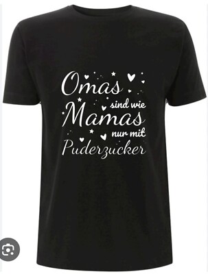 T-Shirt/Damen/Herren/Omas sind wie Mamas nur mit Puderz.. Geschenk/Lustig/Spruch