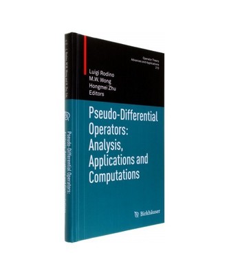 Pseudo-Differential Operators: Analysis, Applications and Computations