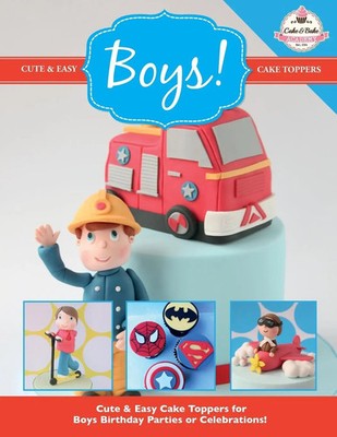 Cute & Easy Cake Toppers for BOYS! | The Cake & Bake Academy | Taschenbuch
