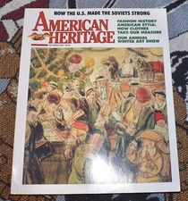 AMERICAN HERITAGE Magazine 1988 How The US Made the Soviets Strong & Fashion