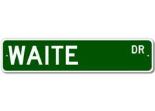 Waite Drive Street Sign Personalized Custom Last Name Metal Sign - Aluminum