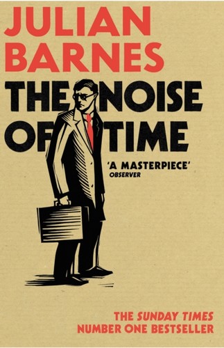 The Noise of Time by Julian Barnes (Paperback Book)