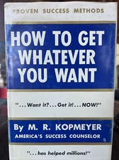 How to Get Whatever You Want, M.R. Kopmeyer 1972, HB, DJ, VG