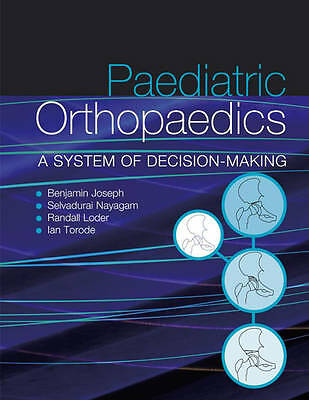 Paediateic Orthopaedics A System of Decision-making by 
