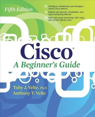 Cisco A Beginner's Guide, Fifth Edition by Toby Velte (English) Paperback Book