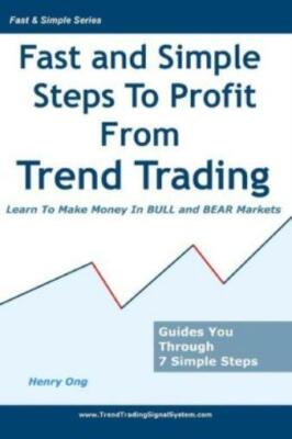 Fast And Simple Steps To Profit From Trend Trading: Learn To Make Money In ...