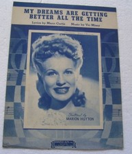 My Dreams Are Getting Better Marion Hutton Sheet Music 1944