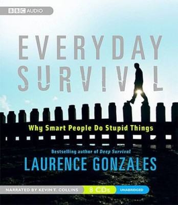 Everyday Survival: Why Smart People Do Stupid Things - Audio CD - VERY GOOD