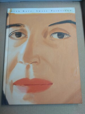 Alex Katz : Small Paintings by Dana Self, Adam D. Weinberg et al. Hardcover Book