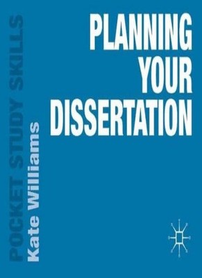 Planning Your Dissertation (Pocket Study Skills),Kate Williams
