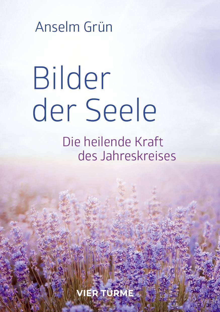 Bilder der Seele Anselm Grün