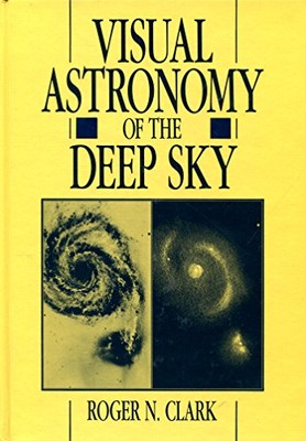 Visual Astronomy of the Deep Sky Clark, Roger N.