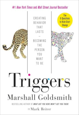 Triggers: Creating Behavior That Lasts--Becoming the Pe -  NEW Goldsmith, Mars 2