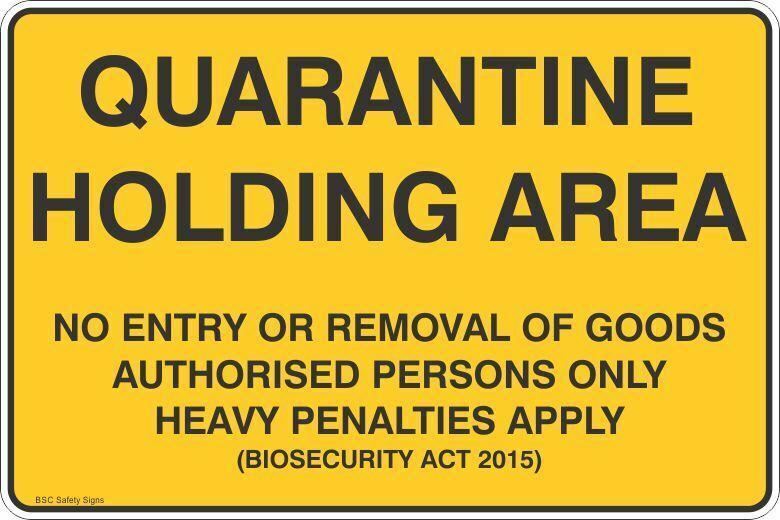 Quarantine Holding Area No Entry or Removal of Goods  Safety Sig