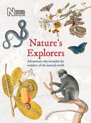 Nature's Explorers | Adventurers who recorded the wonder of the natural world