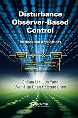 Störbeobachter-basierte Steuerung: Methoden und Anwendungen von Jun Yang,...