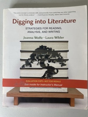 Digging into Literature Strategies for Reading Analysis Writing EVALUATION COPY