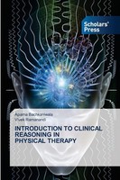 Introduction TO Clinical Reasoning IN Physical Therapy Vivek Ramanandi