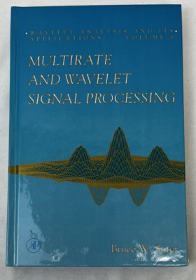 Multirate and Wavelet Signal Processing Vol 8 Bruce W. Suter 1st/1st SIGNED HC