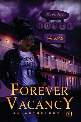 Forever Vacancy: A Colors in Darkness Anthology By Kenya Moss-Dyme - New Copy...