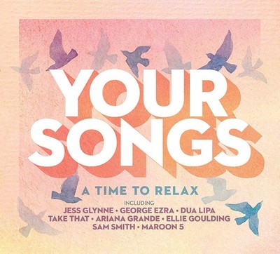 Your Songs - A Time To Relax -  Neu in Folie  - 3 CD Set -  2019 -