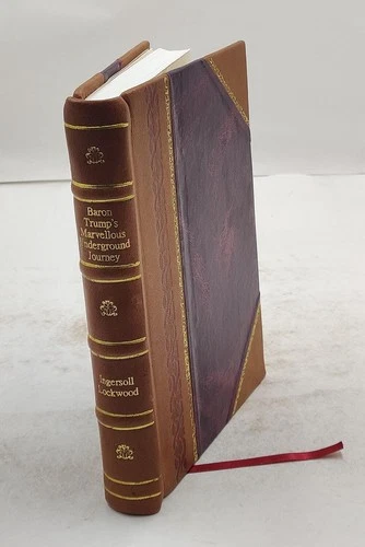 Baron Trump'S Marvellous Underground Journey 1893 [Leather Bound] - product listing photo