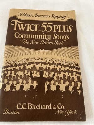 Twice 55 Plus Community Songs - The New Brown Book C.C. Birchard, Vocal Edition