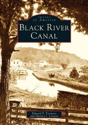 NEW Arcadia Publishing Black River Canal, NY 9780738538136 Images of America Tra