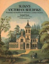 Sloan's Victorian Buildings by Samuel Sloan: Used