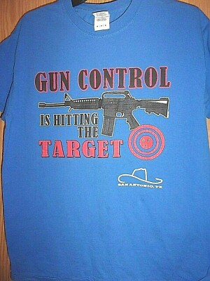 SAN ANTONIO TX MACHINE GUN Gun Control is Hitting your Target blue M t shirt