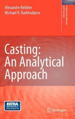 Casting : An Analytical Approach, Hardcover by Reikher, Alexandre; Barkhudaro...