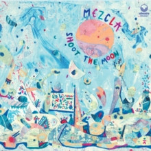 MEZCLA - SHOOT THE MOON - New CD - A1398z