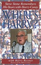 Where's Harry?: Steve Stone Remembers 25 Years with Harry Caray by Steve Stone (