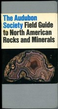 The Audubon Society Field Guide to North American Rocks and Minerals