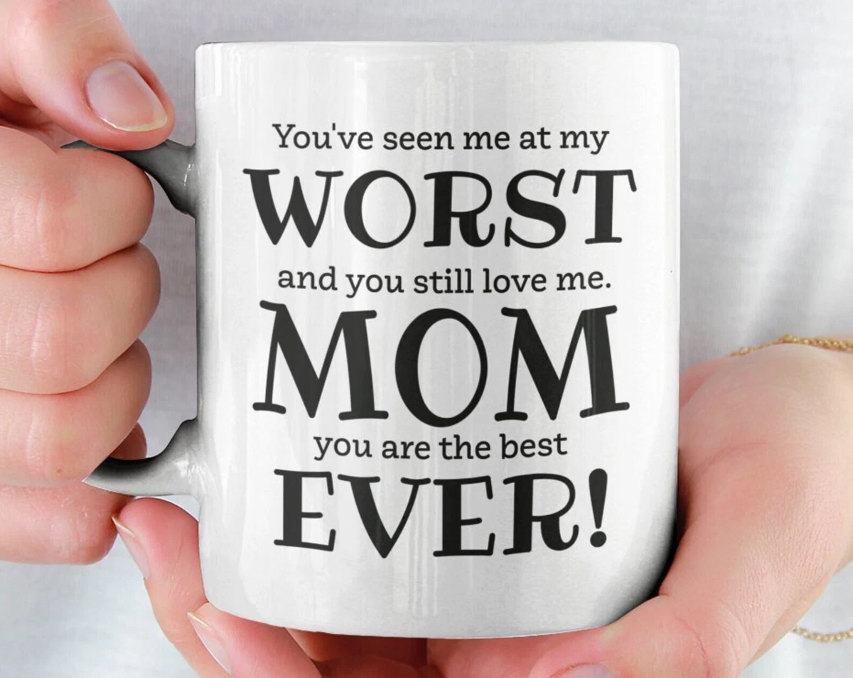 Mom Mug Funny Mom Gift Worst Mom Ever Coffee Mug Rude Sister