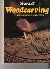 Woodcarving Techniques and Projects by Sunset (1974-03-03)