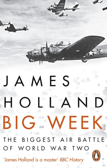 Big Week by James Holland (Paperback Book)