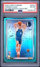 2025 TOPPS CHROME X'S & WHOA'S AQUA REFRACTOR COOPER FLAGG ROOKIE 153/199 PSA 6