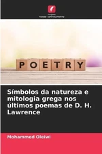 Smbolos da natureza e mitologia grega nos ltimos poemas de D. H. Lawrence by Moh