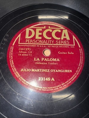 Decca 78 RPM Julio Martinez Oyanguren - La Paloma 23145 V++ Latin Guitar Solo