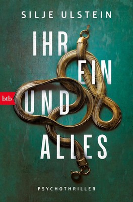 Ihr Ein und Alles | Psychothriller | Silje Ulstein | Deutsch | Taschenbuch | btb